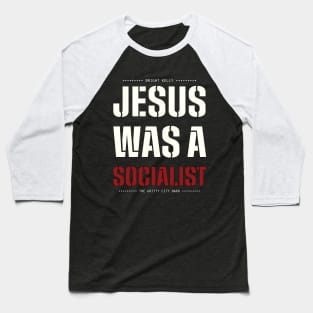 Jesus Was a Socialist Baseball T-Shirt